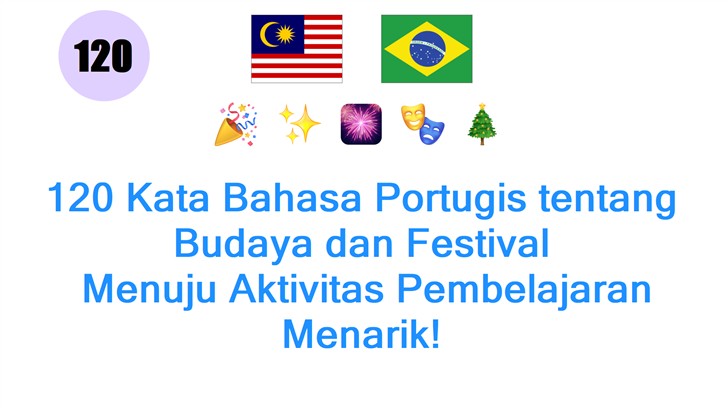 120 Kata Bahasa Portugis tentang Budaya dan Festival: Menuju Aktivitas Pembelajaran Menarik!